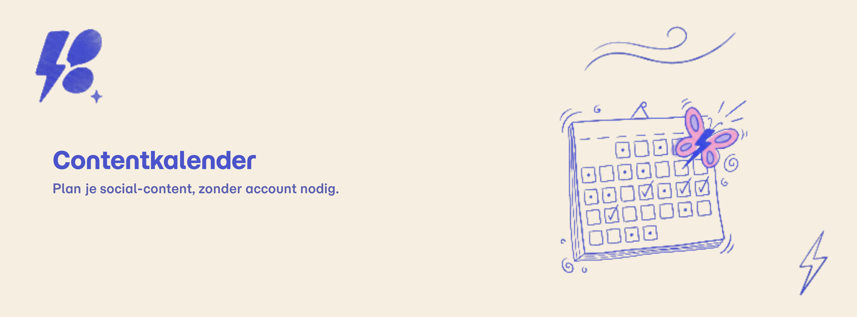 Contentkalender — plan je social-content, zonder account nodig.
